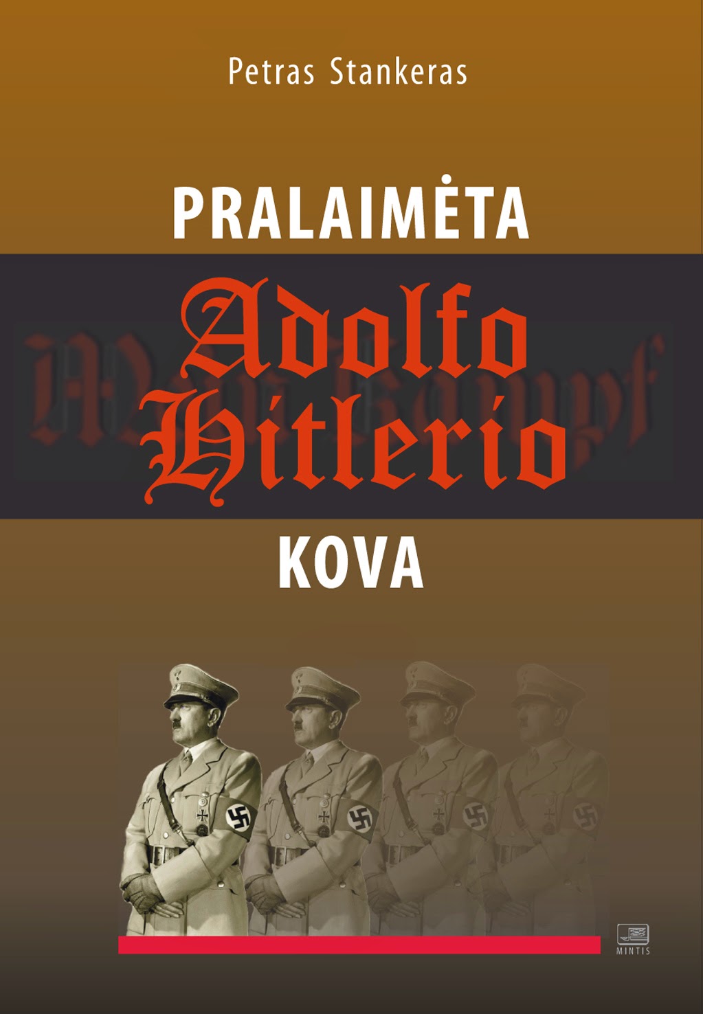 http://www.mintis.eu/istorine-literatura/1117-pralaimeta-adolfo-hitlerio-kova.html