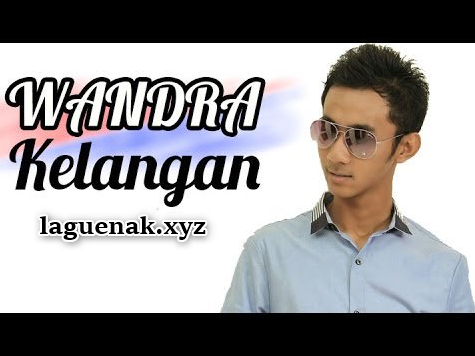 Kumpulan Semua Lagu Wandra Mp3 Full Album Terpopuler 