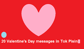 Valentine messages in tok pisin