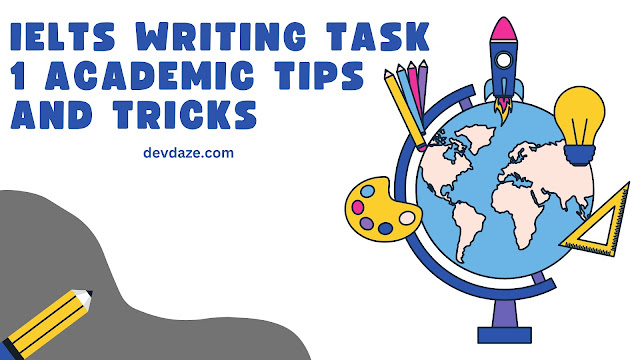 ielts writing task 1 academic tips and tricks