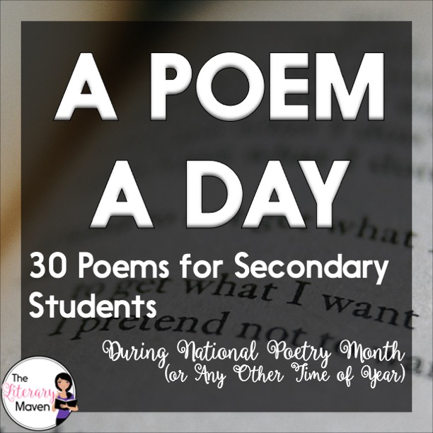 A Poem A Day: 30 Poems for Secondary Students During National Poetry Month  (or Any Other Time of Year) - The Literary Maven