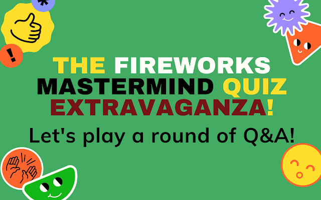 The Fireworks Mastermind Quiz Extravaganza!