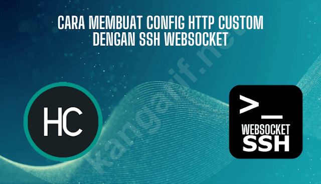 cara membuat config http custom dengan ssh websocket