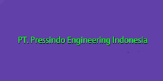 Lowongan Kerja PT Pressindo Engineering Indonesia