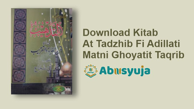 Download Kitab At-Tadzhib Fil Ghoyatit Wat Taqrib PDF