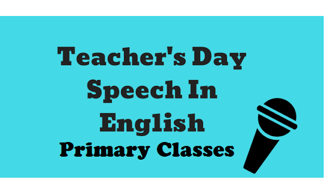 Teachers Day Speeches for Primary Classes 1 to 5 Download/2019/08/teachers-day-speeches-for-primary-classes-download.html