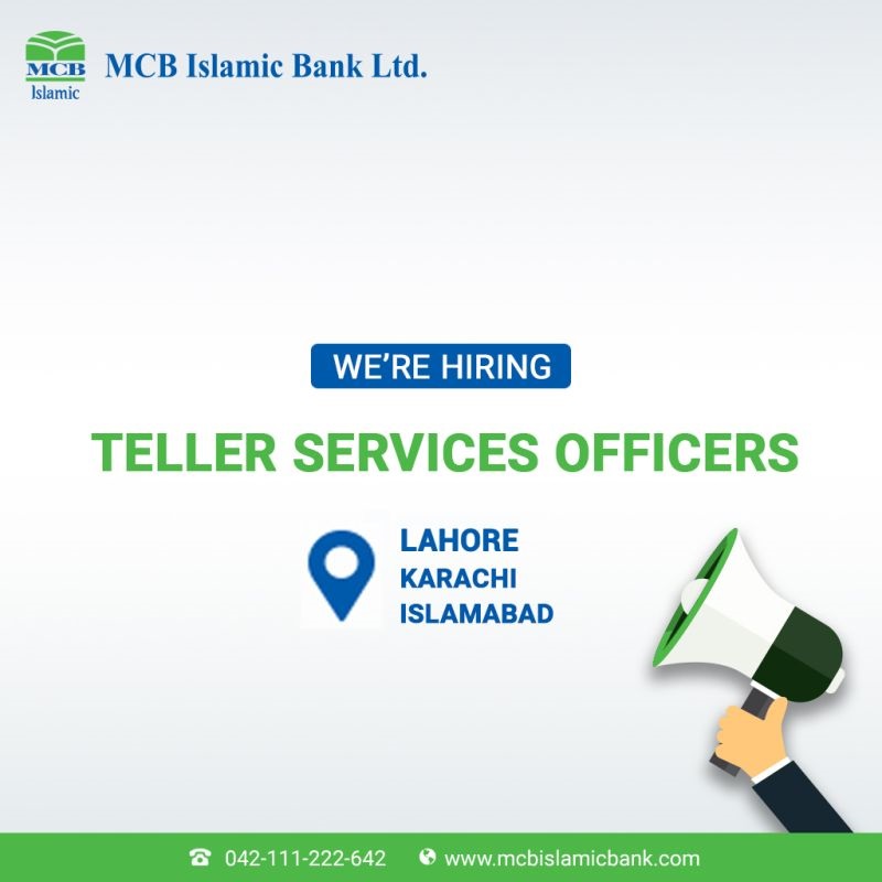 MCB Islamic Bank is inviting CVs for the multiple positions of “Teller Services Officers“