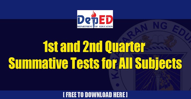 1st and 2nd Quarter Summative Tests for All Subjects Free Download