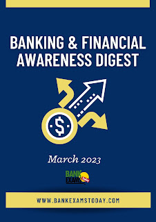 Banking and Financial Awareness Digest: March 2023