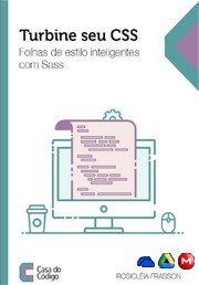 Turbine seu CSS: folhas de estilo inteligentes com Sass 