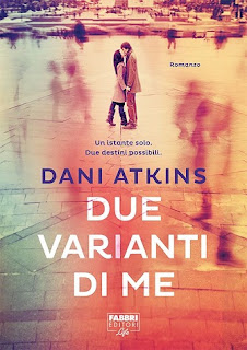 “Due varianti di me” di Dani Atkins