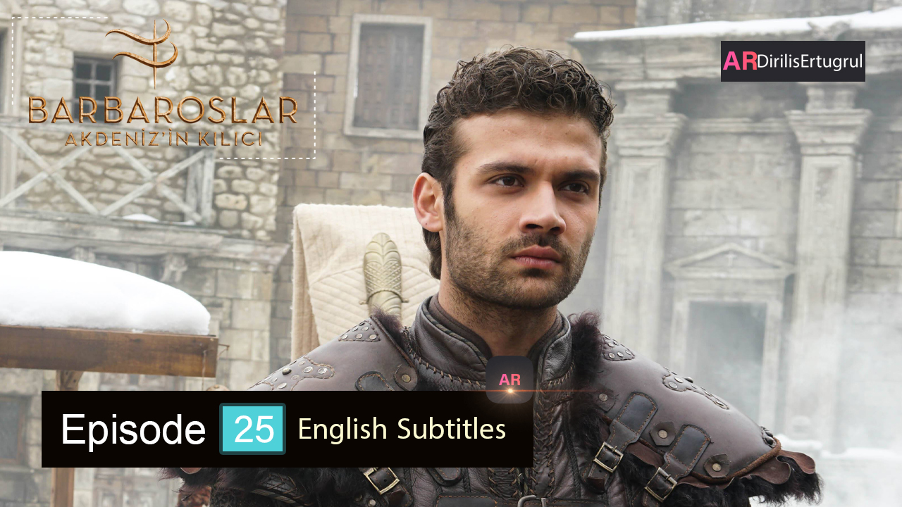 watch episode 25  Barbaroslar With English Subtitles FULLHD