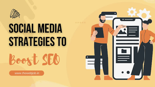 Social Media Strategies You Can Use to Boost Your SEO