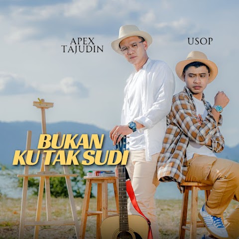 Usop & Apex Tajudin - Bukan Ku Tak Sudi MP3