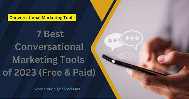 7 Best Conversational Marketing Tools of 2023 (Free & Paid)