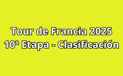 Tour de Francia 2025 - 10ª Etapa - Clasificación