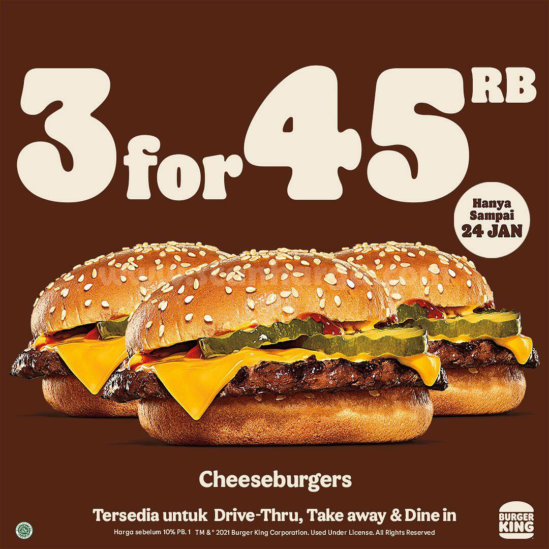 Burger King Promo 3 For 45Rb! Beli 3 Cheeseburger cuma Rp 45.000