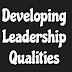 DEVELOPING LEADERSHIP QUALITIES