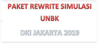  Paket rewrite UNBK DKI Jakarta ini kami susun dan peroleh dari mitra kawan pecinta bloger Paket rewrite UNBK DKI jakarta 2019