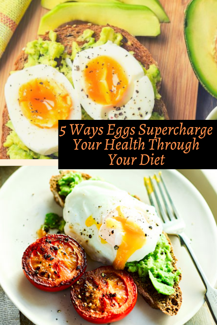 5 Ways ﻿Eggs Supercharge Your Health Through Your Diet