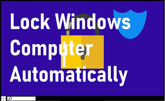 Automatically Lock Your Windows PC