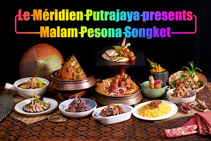 Le Méridien Putrajaya Presents Malam Pesona Songket