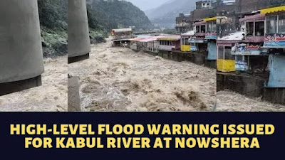 High-level flood warning issued for Kabul River at Nowshera