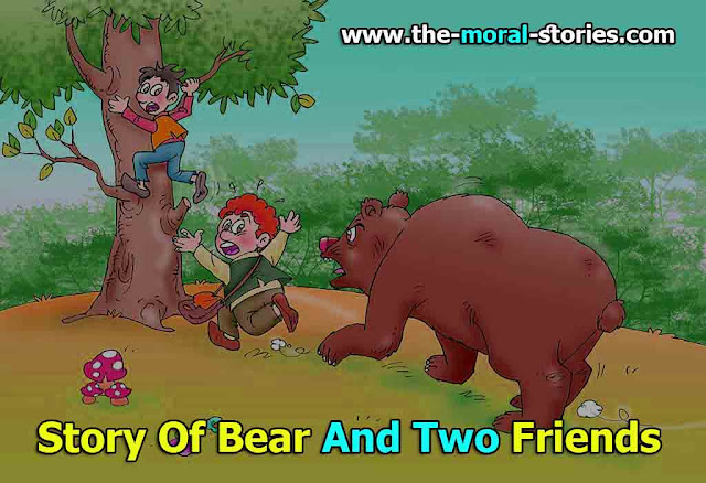 two friends and a bear moral story in english,