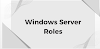 Windows Server Roles