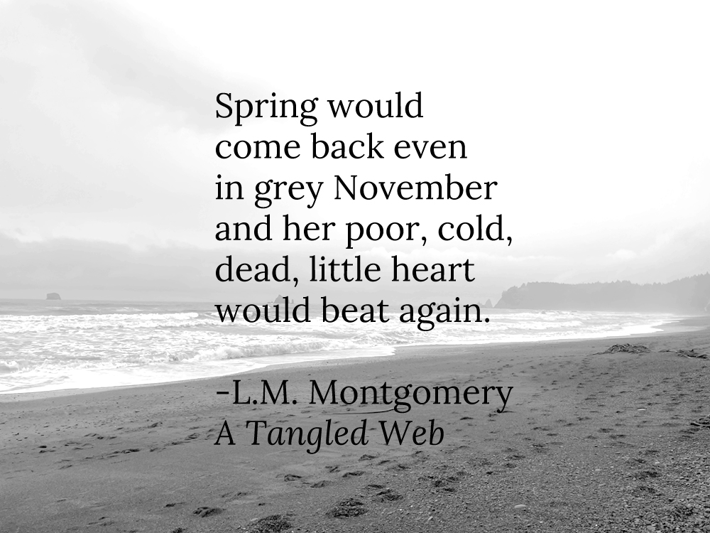 A quote on grey November by L.M. Montgomery in A Tangled Web.