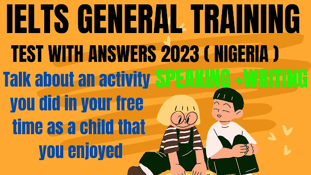 Cue Card: Talk about an activity you did in your free time as a child that you enjoyed Sample Answer: