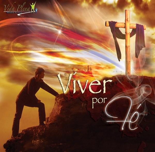 Ministerio Vida Plena - Viver por Fé 2011