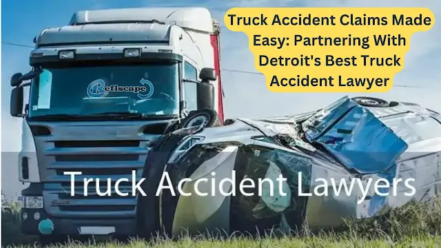 Detroit's Best Truck Accident Lawyer