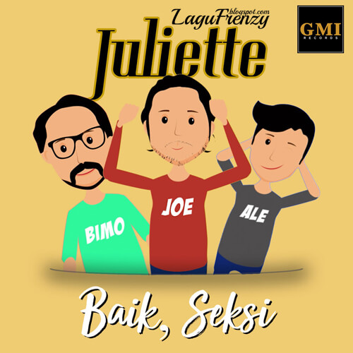 Download Lagu Juliette - Baik, Seksi