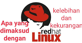 Sejarah dan Pengertian Red Hat - Linux Red Hat