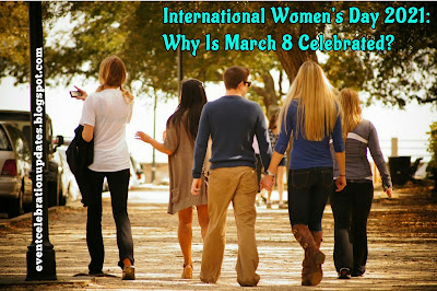 International-Women's-Day-2021-Why-is-March-8-celebrated?