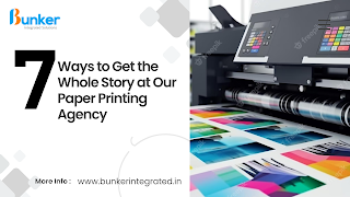 7  Ways to Get the Whole Story at Out Paper Printing Agency