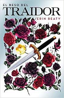 RESEÑA→ EL BESO DEL TRAIDOR, DE ERIN BEATY 