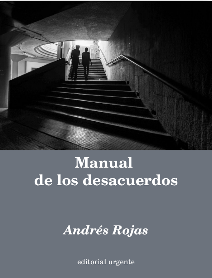   (LIBRO) MANUAL DE LOS DESACUERDOS, de Andrés Rojas