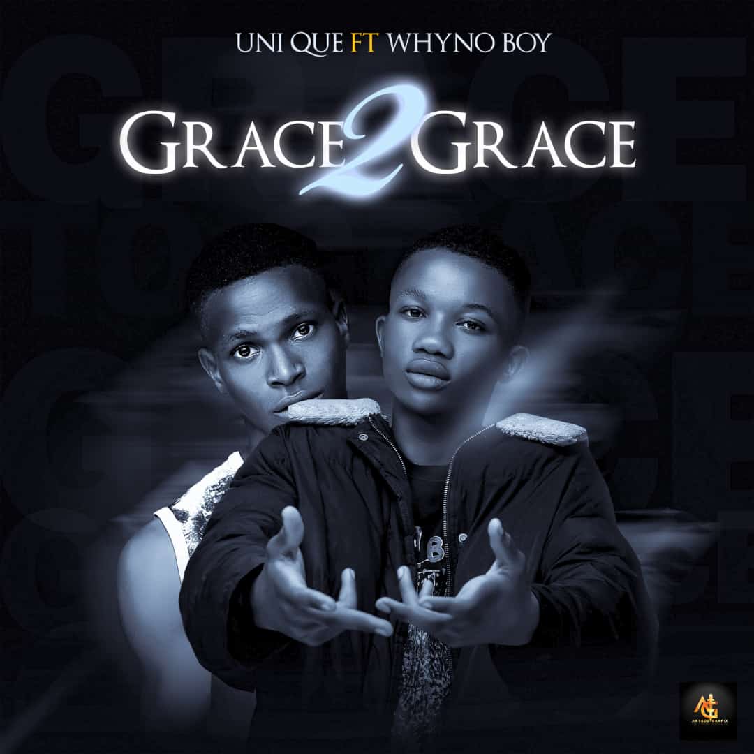 [Music] Unique ft Whyno Boy - Grace 2 Grace