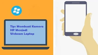 Cara membuat wabcam laptop dari kamera HP