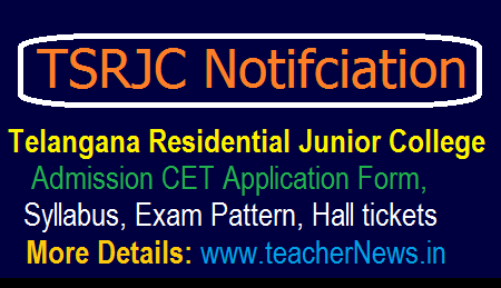 TSRJC CET 2020 Notification - Telangana Residential Inter Admission Test Online Apply Schedule