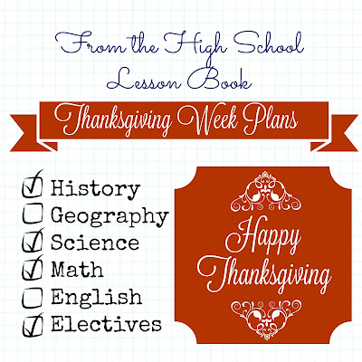 From the High School Lesson Book - Thanksgiving Week Plans on Homeschool Coffee Break @ kympossibleblog.blogspot.com