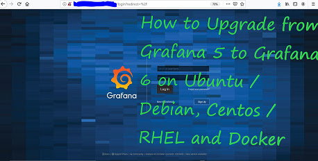 How to Upgrade from Grafana 5 to Grafana 6 on Ubuntu / Debian, Centos / RHEL and Docker