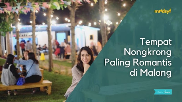 Tempat Nongkrong Paling Romantis di Malang