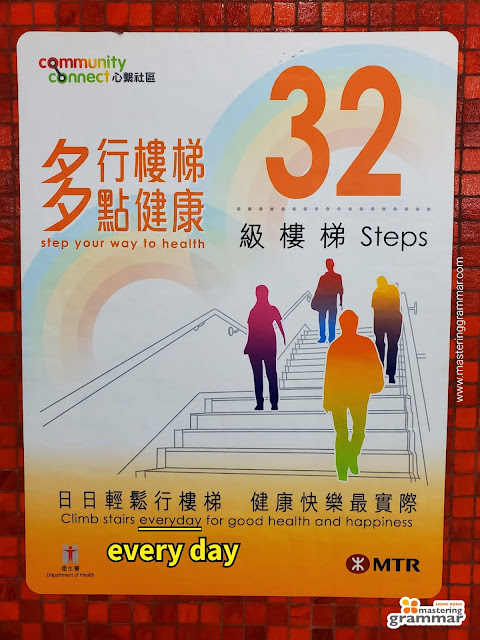 An MTR poster showing the slogan, 'Climb stairs everyday for good health and happiness'. Here, the word 'everyday' should have been written as two separate words.