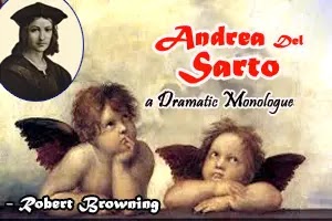Andrea Del Sarto as a dramatic monologue