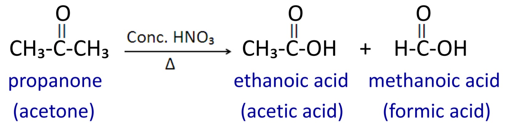 Ketone does not oxidized easily because it has carbon to carbon strong covalent bond. Therefore ketones are oxidized under drastic condition with Conc. Nitric acid at high temperature then carboxylic acid having less number of carbon atom are formed.