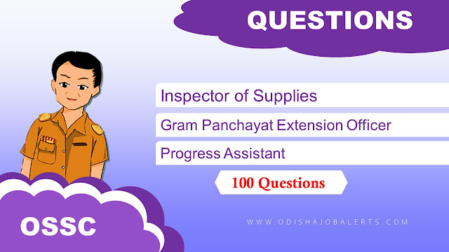 OSSC Inspector of Supply Gram Panchayat Extension officer Progress Assistant previous year questions