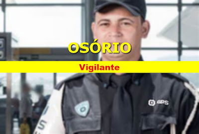 Grupo Gps abre vagas para Vigilantes em Osório